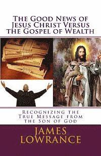 bokomslag Good News of Jesus Christ versus the Gospel of Wealth