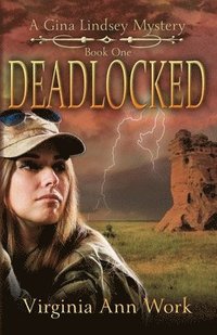 bokomslag Deadlocked: A Gina Lindsey Mystery