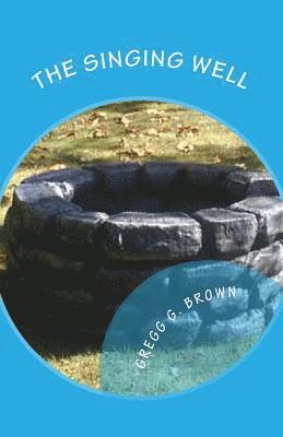 The Singing Well 1