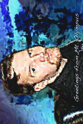 Greetings from Mt. Olympus