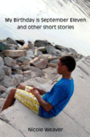 bokomslag My Birthday Is September Eleven and Other Short Stories