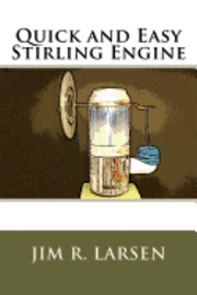 Jim R. Larsen - Quick and Easy Stirling Engine, Häftad