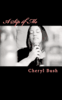 A Sip of Me: A Poem-ography...my life how I feel it, Häftad