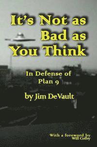 bokomslag It's Not as Bad as You Think: In Defense of Plan 9