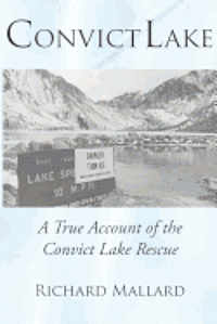 bokomslag Convict Lake: A True Account of the Convict Lake Rescue