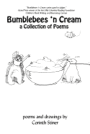 Bumblebees 'n Cream a Collection of Poems 1