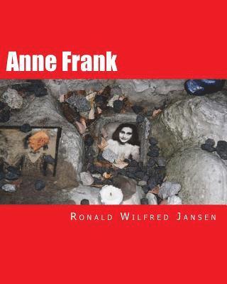 Ronald Wilfred Jansen - Anne Frank: Anne Frank 80 Years Photographic Impressions A Memorial Tour in Current Images Frankfurt am Main, Aachen, Amsterdam, C, Häftad