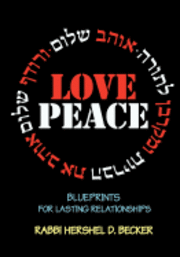 Hershel D. Becker - Love Peace: Blueprints for Lasting Relationships, Häftad