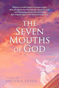 bokomslag The Seven Mouths of God: Welcome to a world trapped in permanent winter, where all religions have been outlawed, demons run amok, and the remai