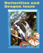 bokomslag Butterflies and dragon tears: A pacific northwest Quileute Legand come to life for children