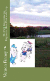 Vernon Lee Finney - The First Environmental Engineers; Ham, Pork and Chop, Häftad