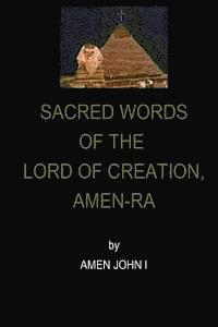 bokomslag Sacred Words of the Lord of Creation, Amen-Ra