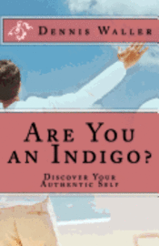 bokomslag Are You an Indigo?: Discover Your Authentic Self