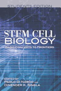 Stem Cell Biology Basic Concepts to Frontiers Students Edition
