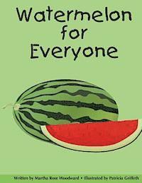 Martha Rose Woodward - Watermelon for Everyone, Häftad