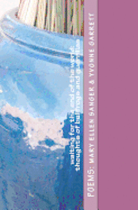 Mary Ellen Sanger, Yvonne Garrett - Waiting for the end of the world: Thoughts of bullfrogs and guerrillas, Häftad