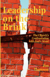 bokomslag Leadership on the Brink: The Church's Confrontation with God's Word