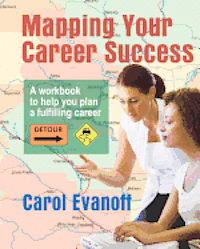 bokomslag Mapping Your Career Success: A workbook to help you plan a fulfilling career