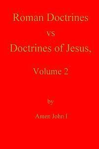 bokomslag Roman Doctrines vs Doctrines of Jesus, Volume 2