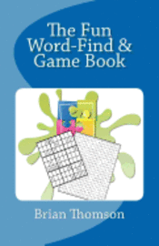 The Fun Word-Find and Game book 1