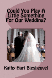 Could You Play a Little Something for Our Wedding? 1