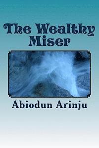 bokomslag The Wealthy Miser: Life Around the Waterside