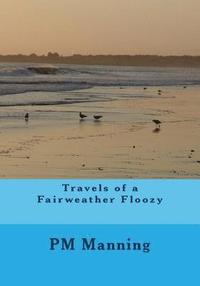bokomslag Travels of a Fairweather Floozy
