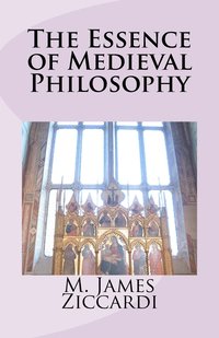 bokomslag The Essence of Medieval Philosophy