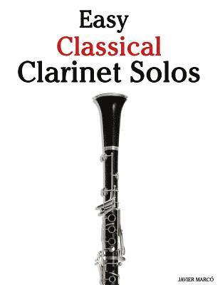 Marc - Easy Classical Clarinet Solos: Featuring Music of Bach, Beethoven, Wagner, Handel and Other Composers, Häftad