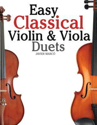 Marc - Easy Classical Violin & Viola Duets: Featuring Music of Bach, Mozart, Beethoven, Strauss and Other Composers., Häftad