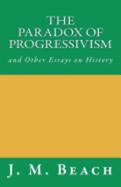 The Paradox of Progressivism 1