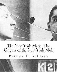 bokomslag The New York Mafia: The Origins of the New York Mob