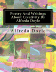 bokomslag Poetry And Writings About Creativity By Alfreda Doyle