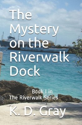 bokomslag The Mystery on the Riverwalk Dock