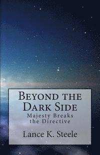 bokomslag Beyond the Dark Side: Majesty Breaks the Directive