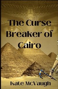 bokomslag The Curse Breaker of Cairo
