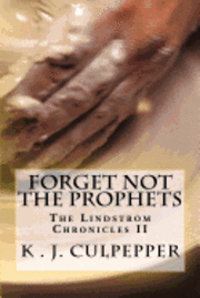 bokomslag Forget Not the Prophets: The Lindstrom Chronicles