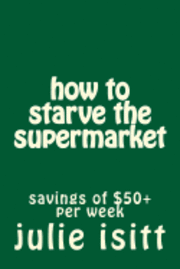 bokomslag how to starve the supermarket