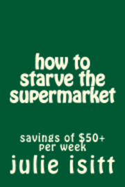 how to starve the supermarket 1