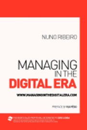 Nuno Ribeiro - Managing In The Digital Era, Häftad