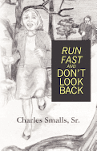 Run Fast and Don't Look Back 1