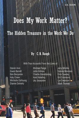 bokomslag Does My Work Matter?: The Hidden Treasure in the Work We Do