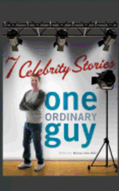 bokomslag Seven Celebrity Stories, One Ordinary Guy