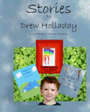 Drew Holladay - Stories By Drew Holladay: With Grandma Shirley Holladay, Häftad
