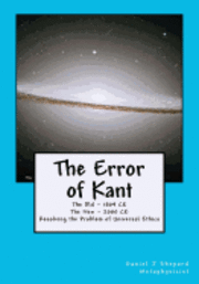 The Error of Kant: Resolving the Problem of Universal Ethics 1
