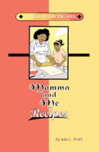bokomslag Momma and Me Recipes: Good Food for the Soul