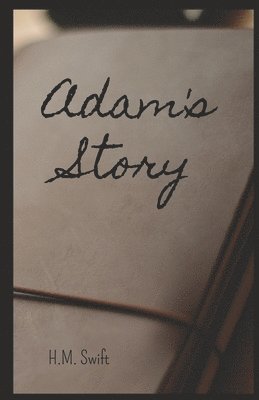 bokomslag Adam's Story: The Calloway Chronicles