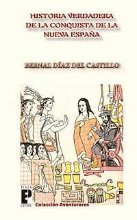 bokomslag La Verdadera Historia de la Conquista de la Nueva España