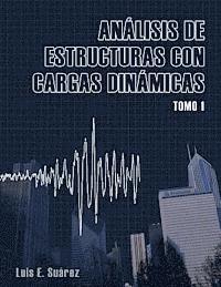 bokomslag Analisis de Estructuras con Cargas Dinamicas: Tomo I: Sistemas de un Grado de Libertad