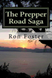 bokomslag The Prepper Road Saga: Our End Of The Lake Revisited